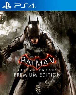 Batman™: Arkham Knight Premium Edition
